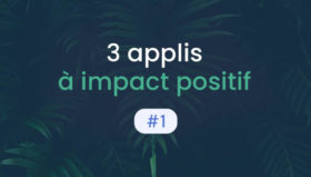 3 applications à impact positif par Greenflow